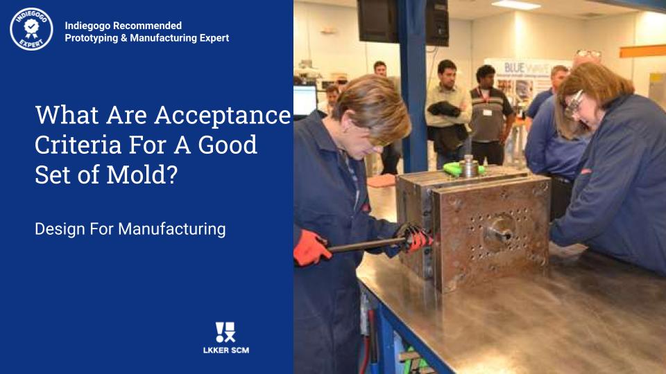 What are the acceptance criteria for a good set of molds?