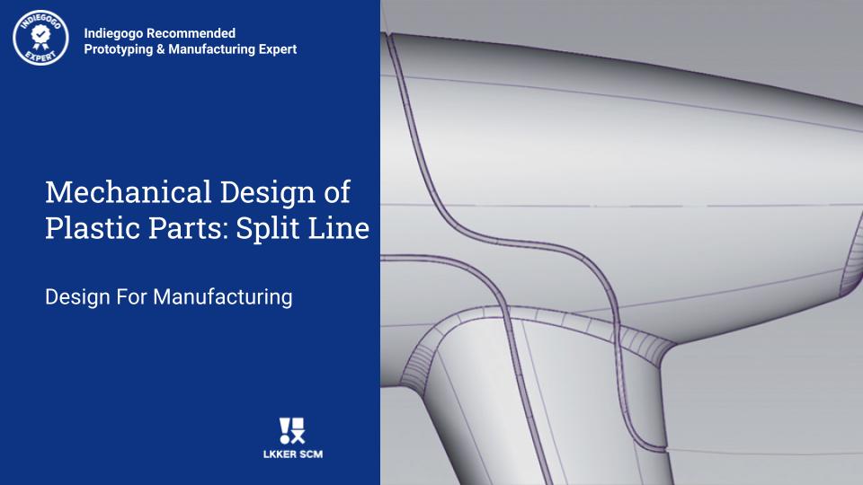 Mechanical Design of Plastic Parts: Split Line