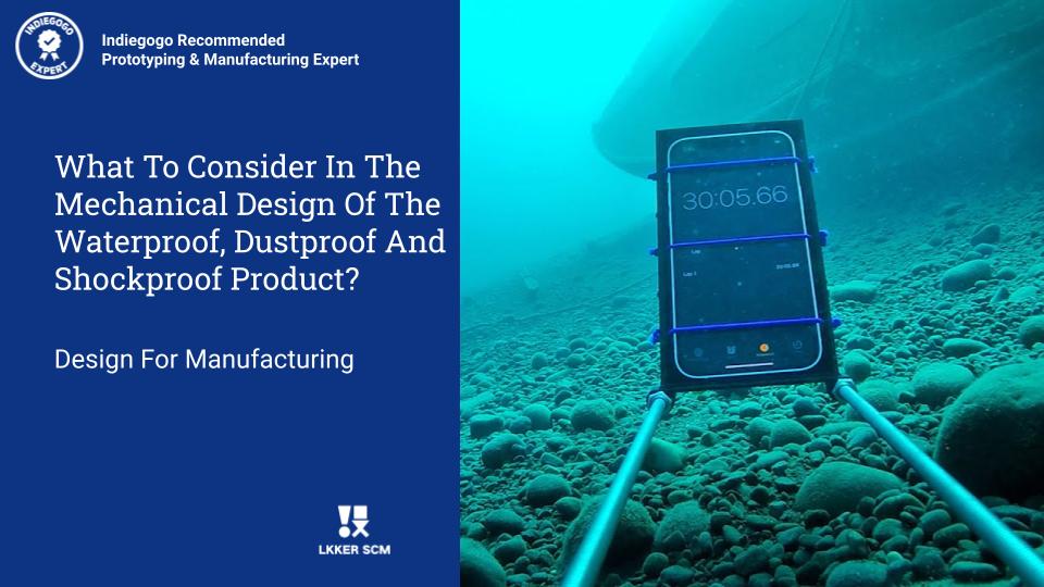 Mechanical design of the Waterproof, Dustproof & Shockproof Product