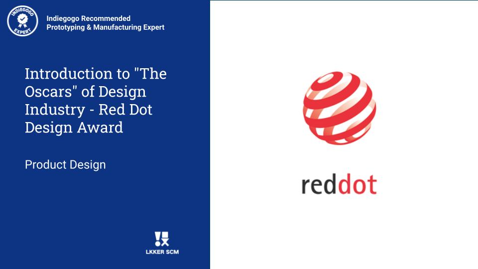 "The Oscars" of Design Industry - Red Dot Design Award
