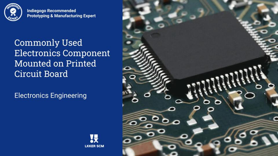 Commonly Used Electronics Component Mounted on Printed Circuit Board